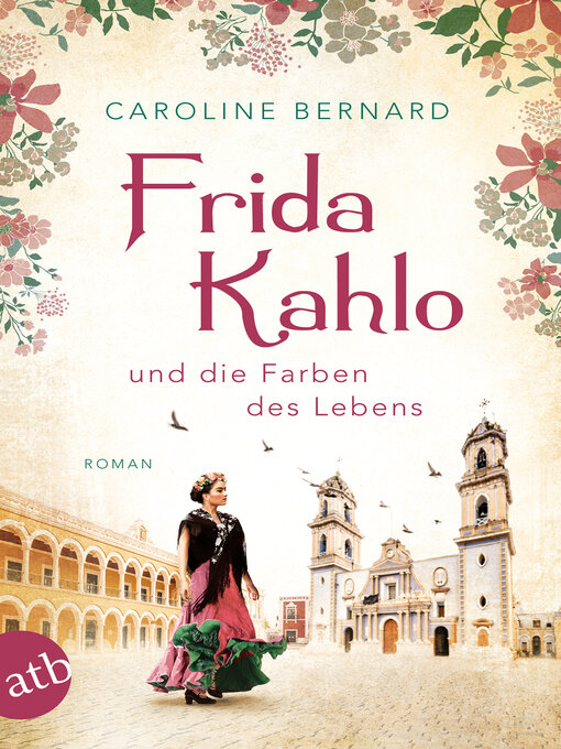 Title details for Frida Kahlo und die Farben des Lebens by Caroline Bernard - Available